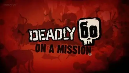 BBC - Deadly 60 on a Mission, all parts (2011)