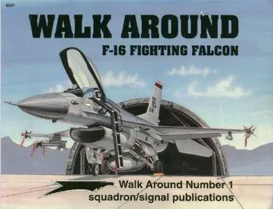 F-16 Fighting Falcon (Walk Around Number 1) (Squadron/Signal Publications 5501)