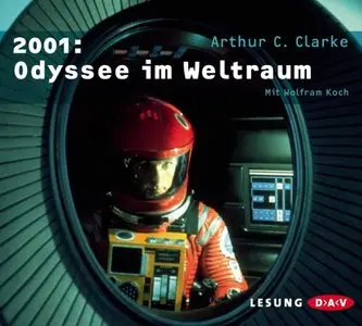 Arthur C. Clarke - 2001: Odyssee im Weltraum