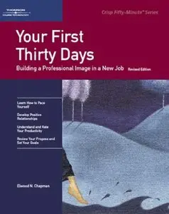 Your First Thirty Days: Building a Professional Image in a New Job (repost)