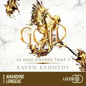 Raven Kennedy, "La saga d'Auren, tome 5 : Gold"