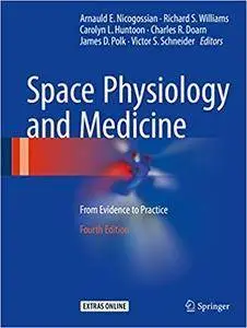 Space Physiology and Medicine: From Evidence to Practice