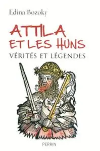 Edina Bozoky, "Attila et les Huns"
