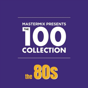 VA - Mastermix Presents The 100 Collection 80s (2019)