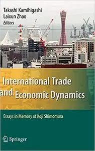 International Trade and Economic Dynamics Essays in Memory of Koji Shimomura