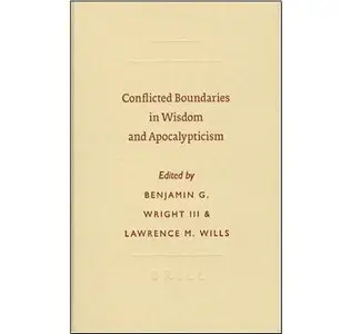 Conflicted Boundaries in Wisdom and Apocalypticism