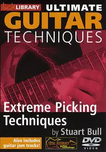 Lick Library - Ultimate Guitar Techniques - Extreme Picking Techniques (2006) - DVD/DVDRip