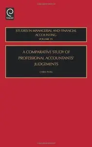 A Comparative Study of Professional Accountants' Judgements, Volume 15 (repost)