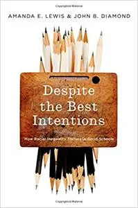 Despite the Best Intentions: How Racial Inequality Thrives in Good Schools (Repost)