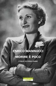 Enrico Mannucci - Morire è poco