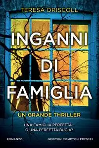 Teresa Driscoll - Inganni di famiglia