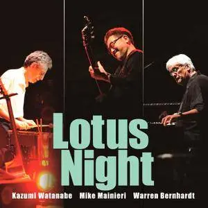 Kazumi Watanabe, Mike Mainieri, Warren Bernhardt - Lotus Night (2011/2016) [Official Digital Download 24-bit/96kHz]