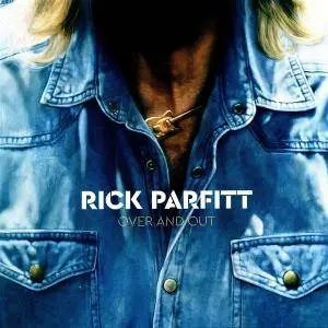 Rick Parfitt - Over and Out (2018)