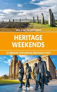 Heritage Weekends: 52 breaks exploring Britain’s past