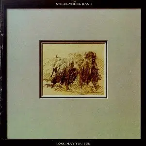 The Stills-Young Band - Long May You Run (1976)