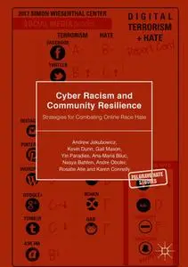 Cyber Racism and Community Resilience: Strategies for Combating Online Race Hate (Palgrave Hate Studies)