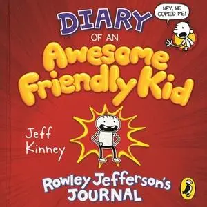 «Diary of an Awesome Friendly Kid» by Jeff Kinney