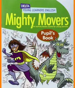 ENGLISH COURSE • Delta Young Learners English • Mighty Movers (2011)