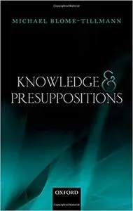 Knowledge and Presuppositions