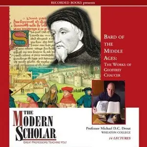 Bard of the Middle Ages: The Works of Geoffrey Chaucer (The Modern Scholar) (Audiobook)