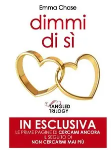 Emma Chase - Tangled vol. 1.5 - Dimmi di si