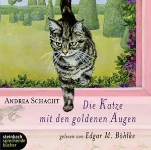 Andrea Schacht - Die Katze mit den goldenen Augen