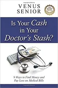 Is Your Cash in Your Doctor's Stash?