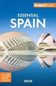 Fodor's Essential Spain 2024 (Full-color Travel Guide), 7th Edition