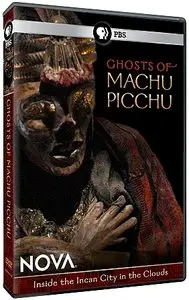 PBS Nova - Ghosts of Machu Picchu (2010) (Repost)