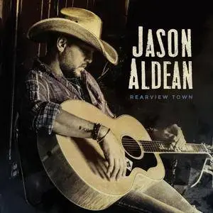 Jason Aldean - Rearview Town (2018) [Official Digital Download]