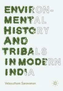 Environmental History and Tribals in Modern India (Repost)