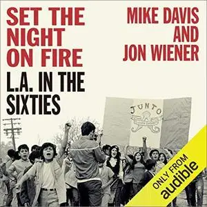Set the Night on Fire: L.A. in the Sixties [Audiobook]