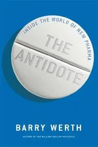 The Antidote: Inside the World of New Pharma (Repost)