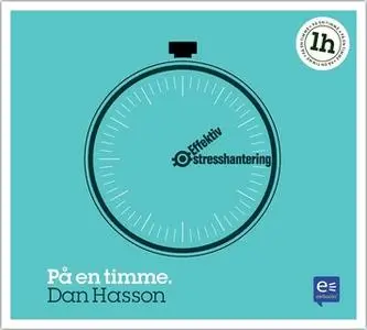 «Effektiv stresshantering : På en timme» by Dan Hasson