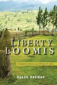 «LIBERTY LOOMIS» by Susan Denman