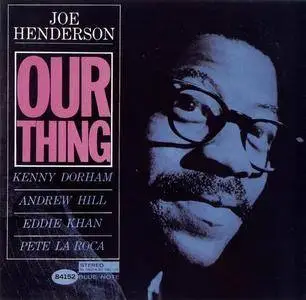 Joe Henderson - Our Thing (1964) [RVG Edition 2000] (Re-up)