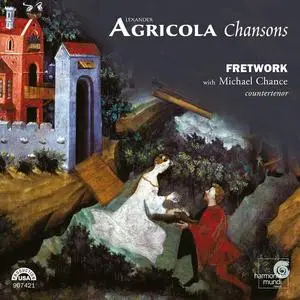 Michael Chance, Fretwork - Alexander Agricola: Chansons (2006)