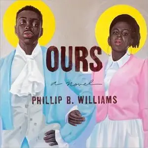 Ours: A Novel [Audiobook]