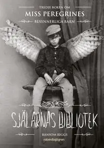 «Själarnas bibliotek» by Ransom Riggs