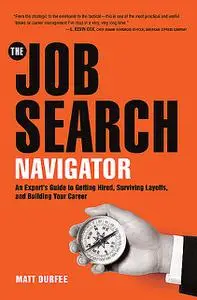 «The Job Search Navigator» by Matt Durfee