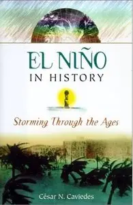 El Nino in History: Storming Through the Ages by Cesar N. Caviedes [Repost]