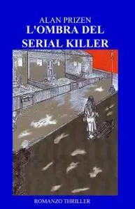 L’OMBRA DEL SERIAL KILLER