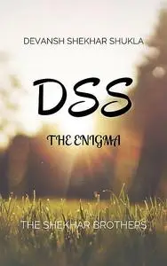 «DSS» by Devansh Shekhar Shukla