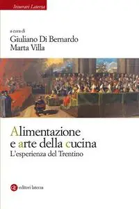 Giuliano Di Bernardo, Marta Villa - Alimentazione e arte della cucina