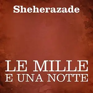 «Le Mille e una notte» by Autori Vari