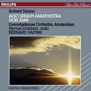 Richard Strauss: Also Sprach Zarathustra, Op. 30 • Don Juan, Op. 20 - Bernard Haitink, Royal Concertgebouw Orchestra
