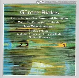 Gunter Bialas - Musik fur Klavier und Orchester, Concerto lirico, 3 Moments musicaux (Mauser, Berlin Radio Symphony, Husmann)