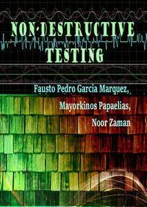 "Non-Destructive Testing" ed. by Fausto Pedro Garcia Marquez, Mayorkinos Papaelias and Noor Zaman