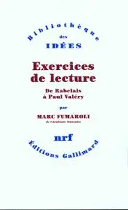 Marc Fumaroli, "Exercices de lecture : De Rabelais à Paul Valéry"