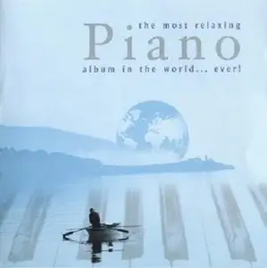 Classical Piano - The Most Relaxing Piano Album (2007)